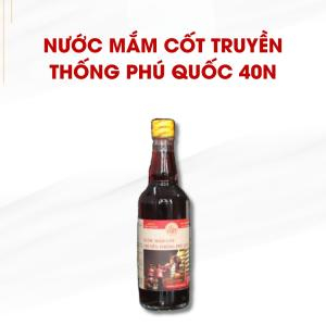 Nước Mắm Cốt Truyền Thống Phú Quốc 40N – Chai 520ml