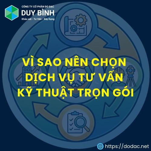 Vì Sao Nên Chọn Dịch Vụ Tư Vấn Kỹ Thuật Trọn Gói