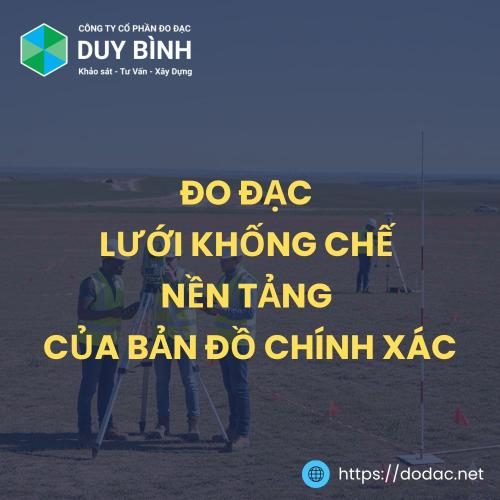 Đo Đạc Lưới Khống Chế – Nền Tảng Của Bản Đồ Chính Xác