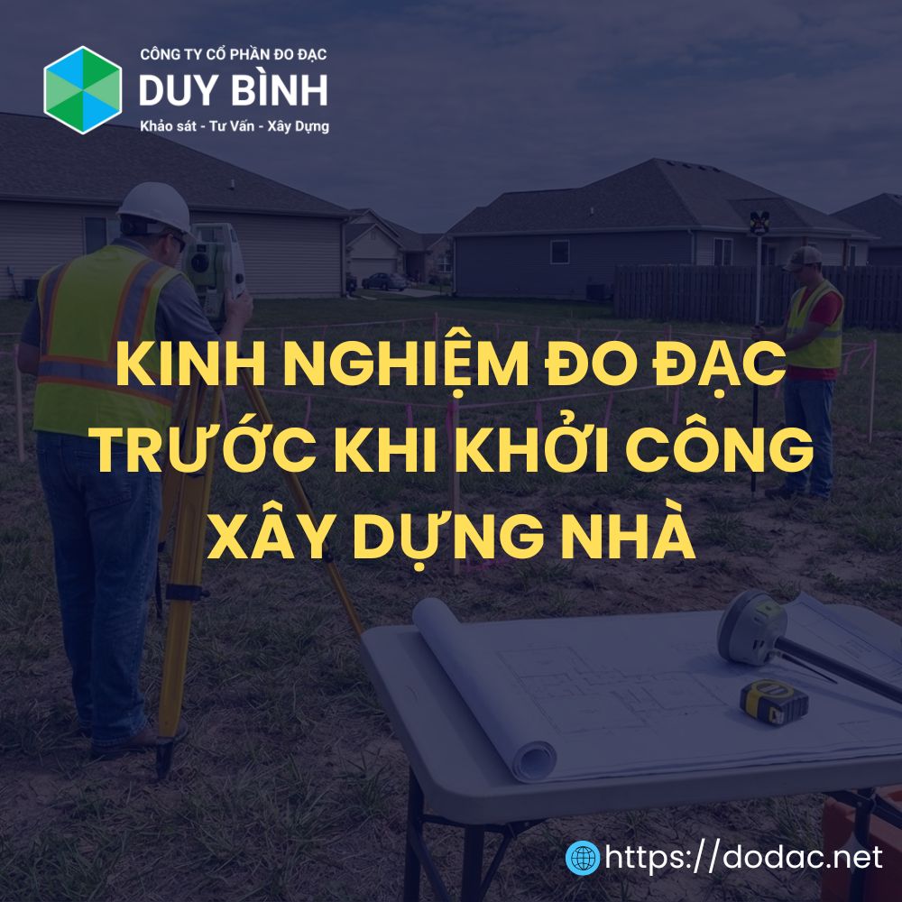 Kinh Nghiệm Đo Đạc Trước Khi Khởi Công Xây Dựng Nhà