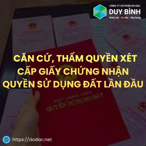 Căn Cứ, Thẩm Quyền Xét Cấp Giấy Chứng Nhận Quyền Sử Dụng Đất Lần Đầu