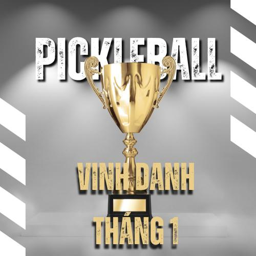 Vinh Danh Gương Mặt Xuất Sắc Nhất Tháng 1 - Social Pickleball 🏆