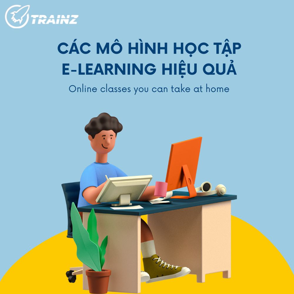 Các Mô Hình Học Tập E-learning Hiệu Quả