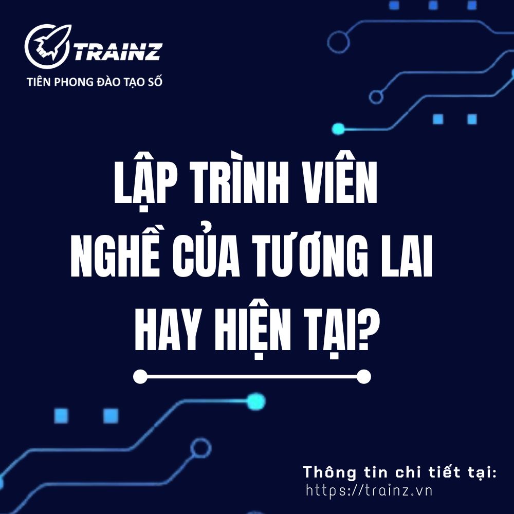 Lập Trình Viên – Nghề Của Tương Lai Hay Hiện Tại?