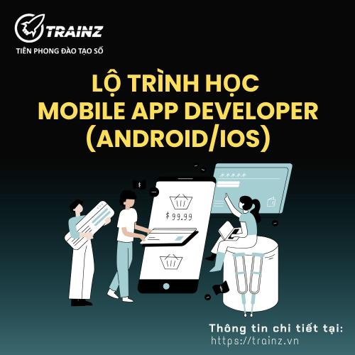 Lộ Trình Học Mobile App Developer (Android/iOS)
