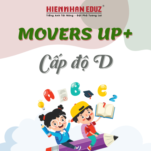 Tiếng Anh Movers Up+ D