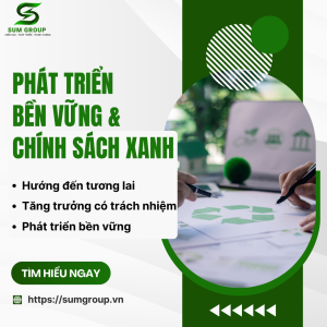 Phát Triển Bền Vững & Chính Sách Xanh