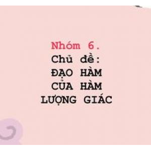 Nhóm 6: Bài Đạo Hàm