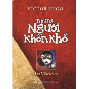 (Văn học) Giới thiệu tác phẩm: Những người khốn khổ - Victor Hugo