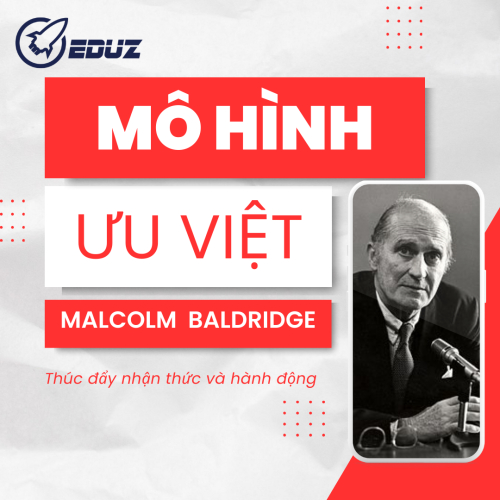 Mô Hình Ưu Việt Của Malcolm Baldbridge - EDUZ