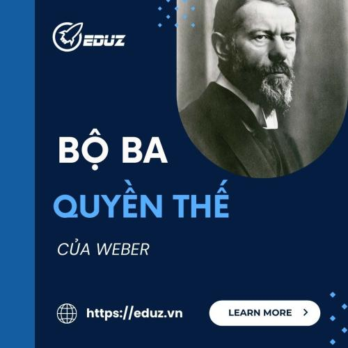 Bộ Ba Quyền Thế Của Weber