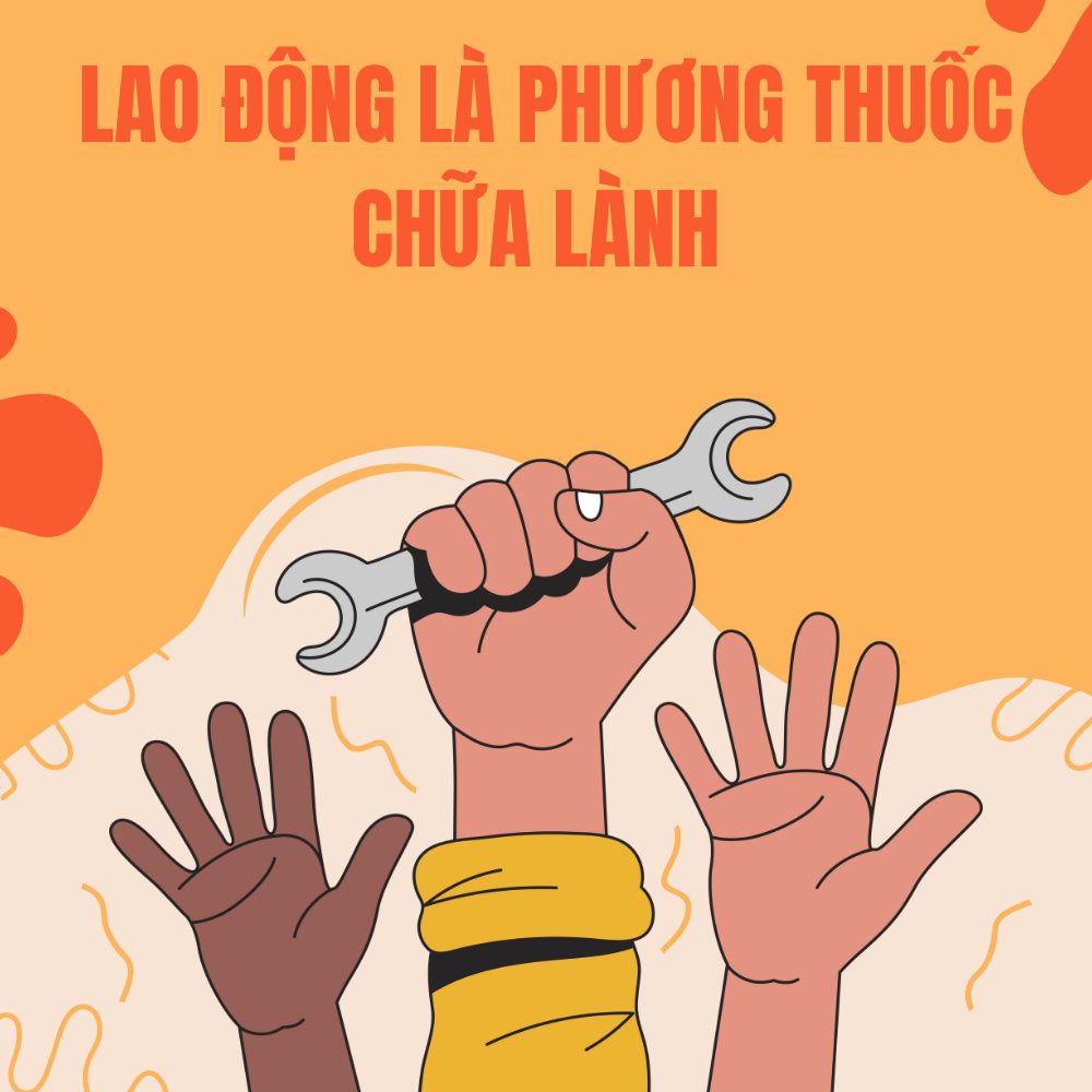 Lao Động Là Phương Thức Chữa Lành