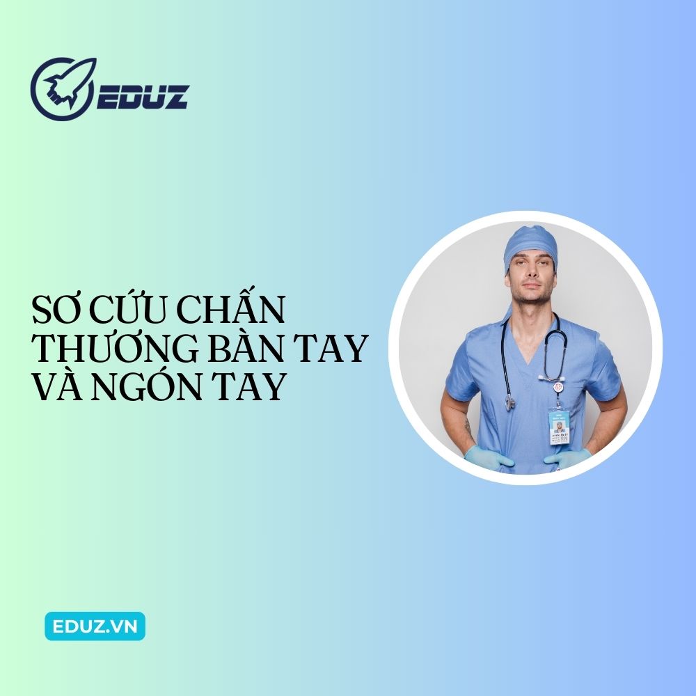 SƠ CỨU CHẤN THƯƠNG BÀN TAY VÀ NGÓN TAY