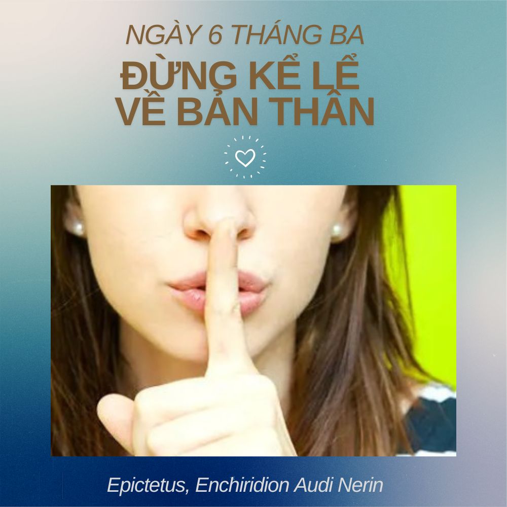 Đừng Kể Lể Về Bản Thân (Epictetus, Enchiridion Audi Nerin)