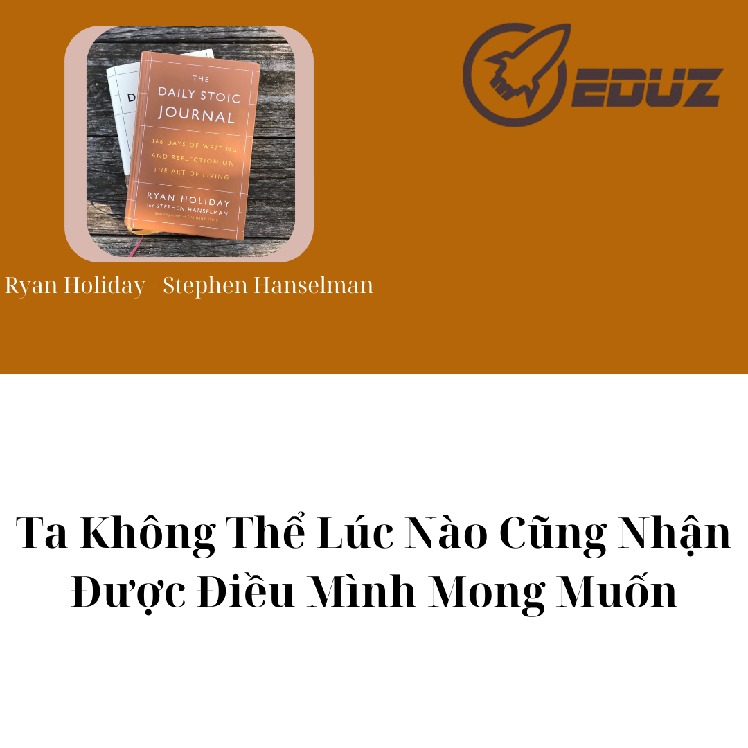 Ngày 29/2: Ta không thể lúc nào cũng nhận được điều mình mong muốn