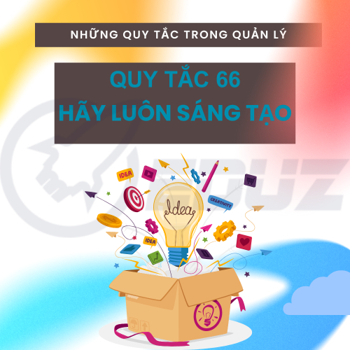 Quy Tắc 66: Hãy Luôn Sáng Tạo