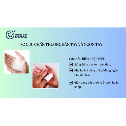 1.	Sơ cứu chấn thương bàn tay và ngón tay