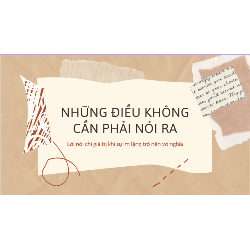 NHỮNG ĐIỀU KHÔNG CẦN PHẢI NÓI RA