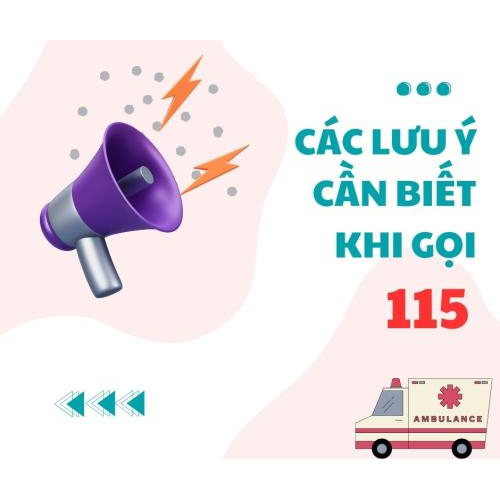 Các Lưu Ý Cần Biết Khi Gọi 115