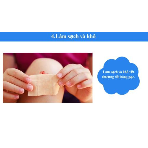 4) Làm sạch và khô vết thương rồi băng gạc