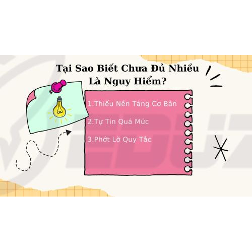 1. Tại Sao Biết Chưa Đủ Nhiều Là Nguy Hiểm?