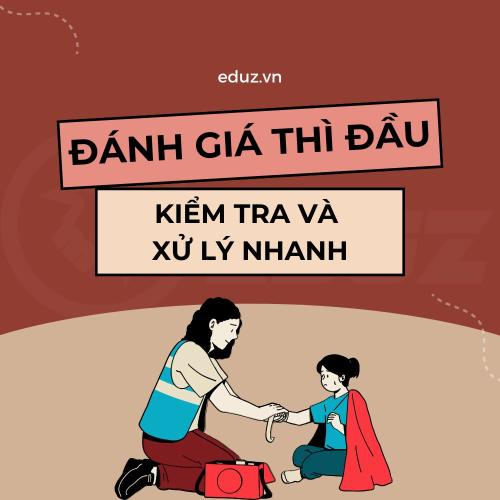 Đánh Giá Thì Đầu - Kiểm Tra Và Xử Lý Nhanh