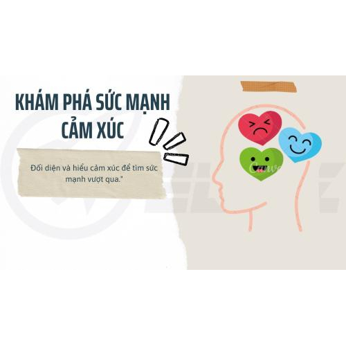 2. Khám Phá Sức Mạnh Cảm Xúc