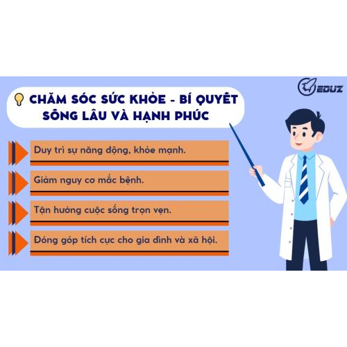 1. Tại sao phải chăm sóc sức khỏe?