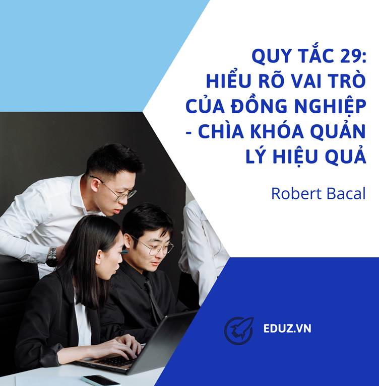 Quy Tắc 29: Hiểu Rõ Vai Trò Của Đồng Nghiệp - Chìa Khóa Quản Lý Hiệu Quả