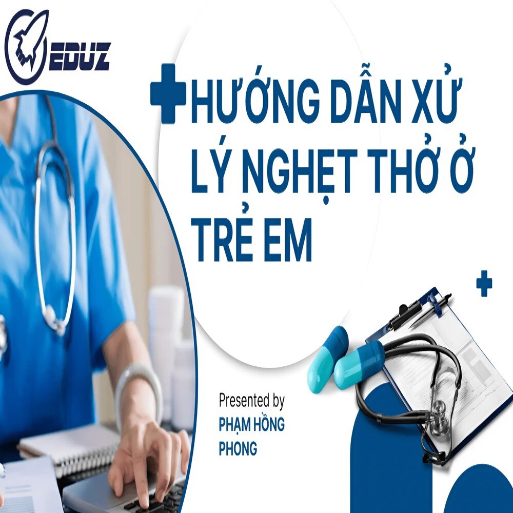 Hướng Dẫn Xử Lý Nghẹt Thở Ở Trẻ Em