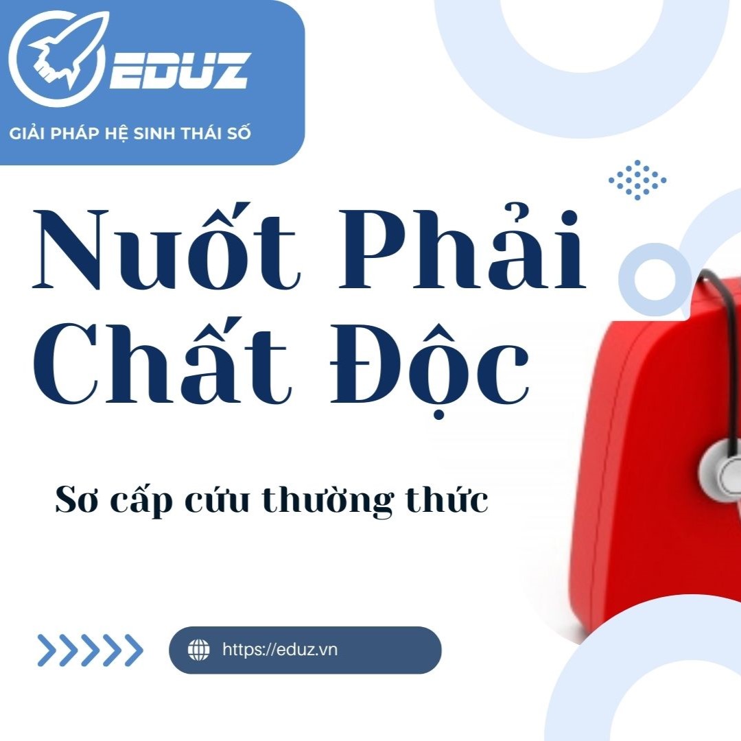 Sơ Cấp Cứu Thường Thức: Nuốt Phải Chất Độc