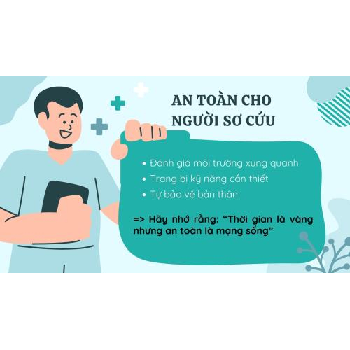 1. An toàn cho người sơ cứu là ưu tiên hàng đầu