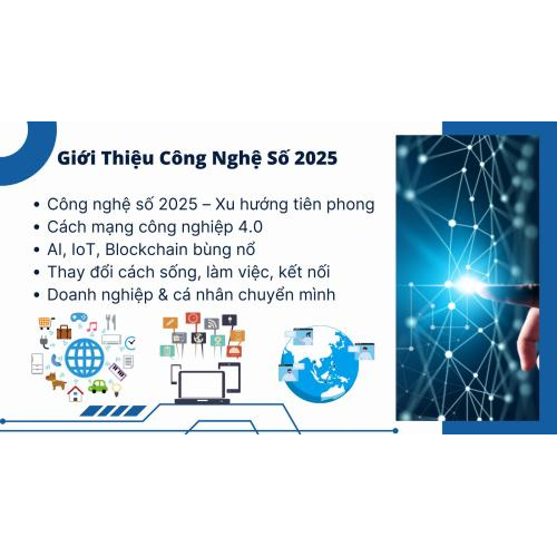 1. Giới thiệu về công nghệ số năm 2025