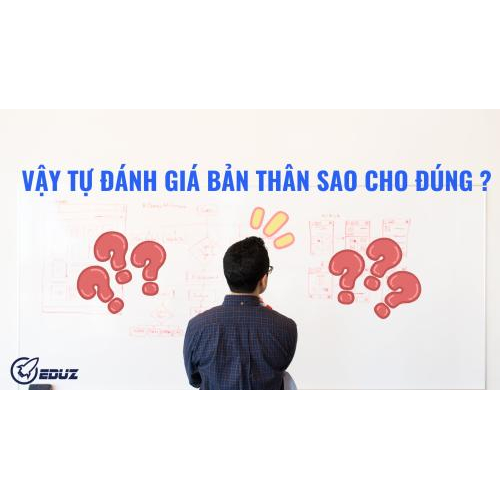 4. Cách tự đánh giá bản thân chính xác