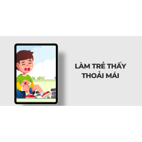 1. Làm Trẻ Thấy Thoải Mái