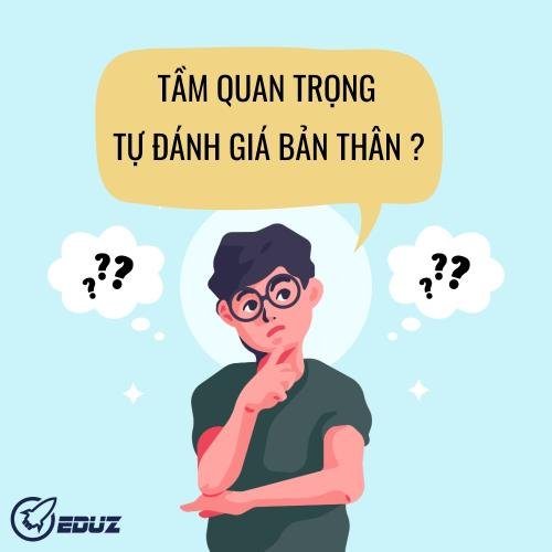 Tầm Quan Trọng Của Tự Đánh Giá Bản Thân Là Gì ?