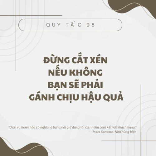 Quy Tắc 98: Đừng Cắt Xén Nếu Không Bạn Sẽ Phải Gánh Chịu Hậu Quả