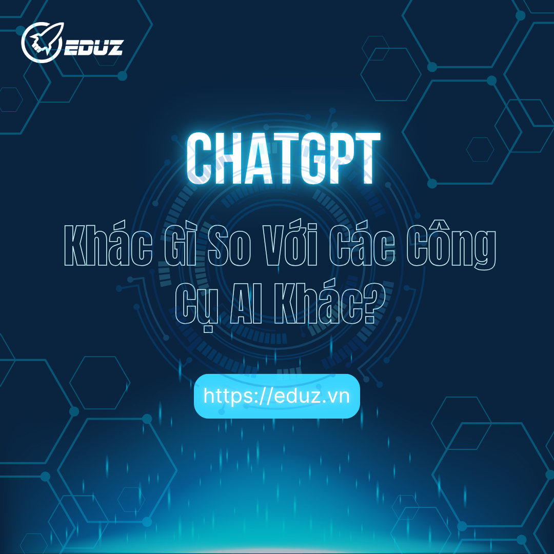 ChatGPT Khác Gì So Với Các Công Cụ AI Khác?