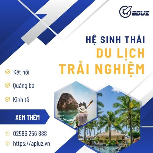 Hệ Sinh Thái Du Lịch Trải Nghiệm