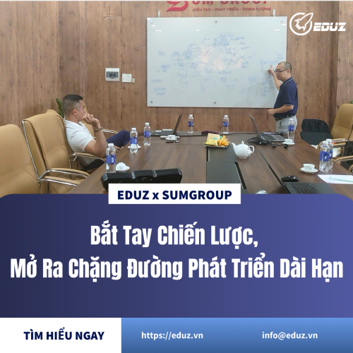EDUZ & SUM GROUP: Bắt Tay Chiến Lược, Mở Ra Chặng Đường Phát Triển Dài Hạn