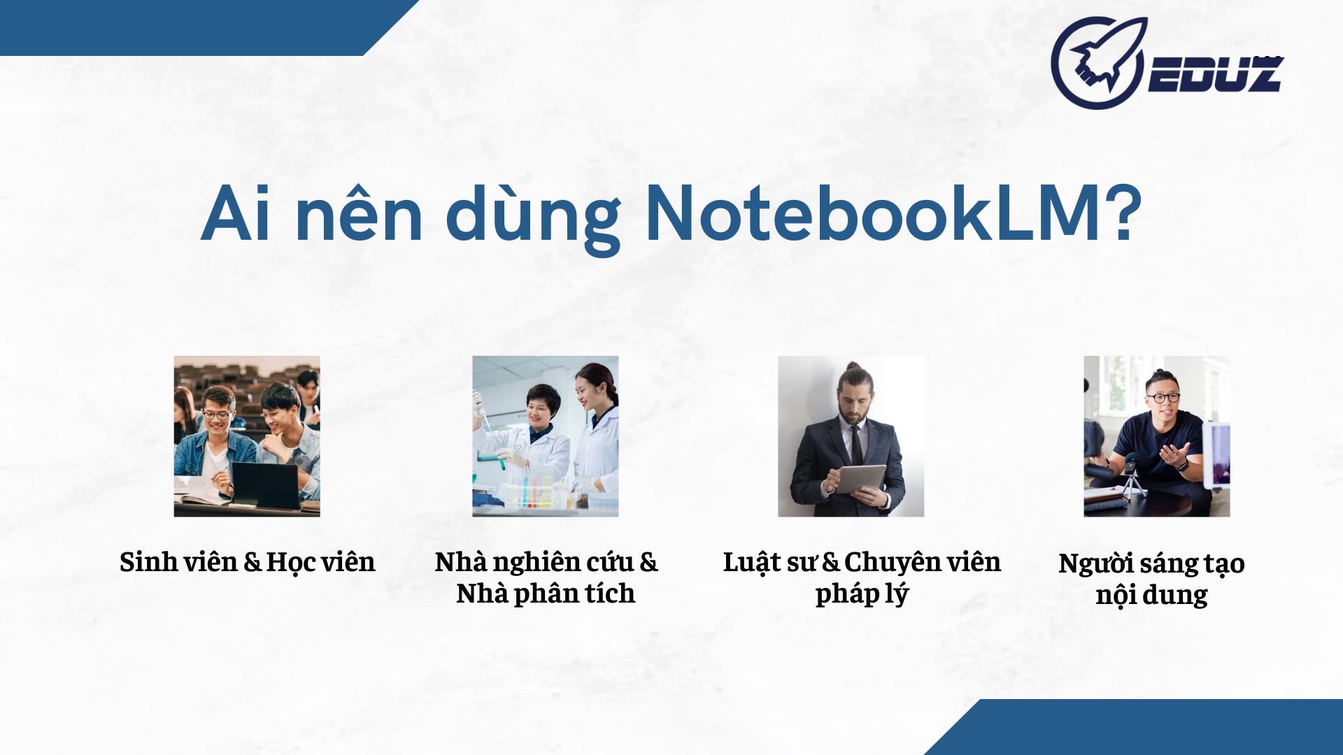 5. Ai nên dùng NotebookLM?