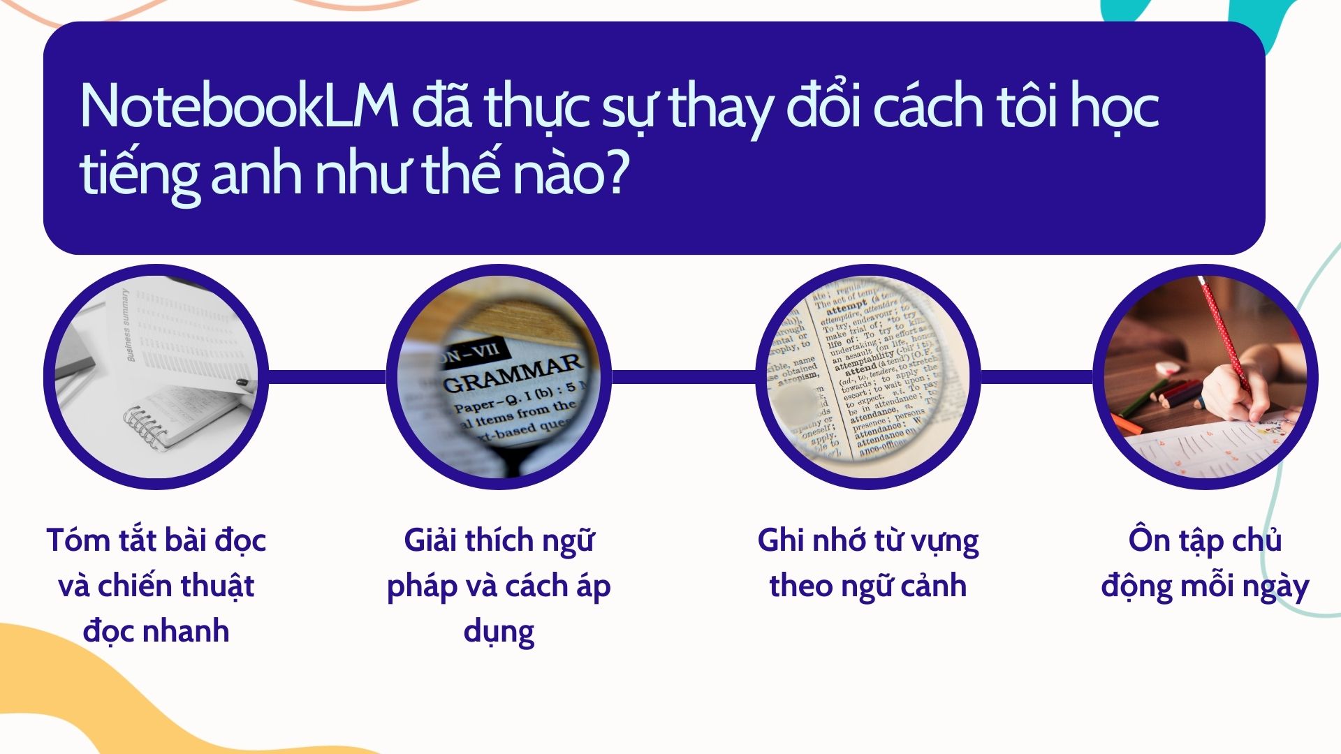 2. NotebookLM đã thực sự thay đổi cách tôi học tiếng anh như thế nào?