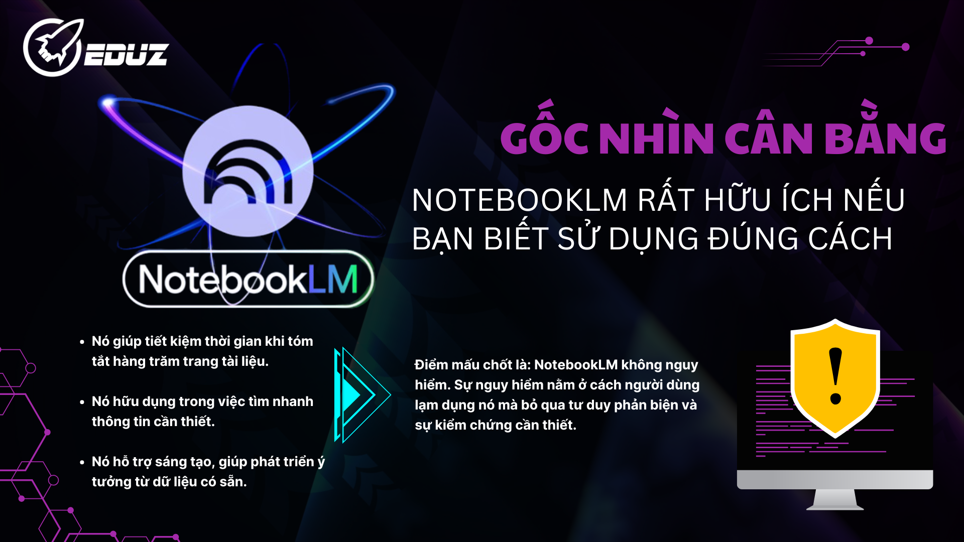 3. NotebookLM có thực sự “nguy hiểm”? – Góc nhìn cân bằng