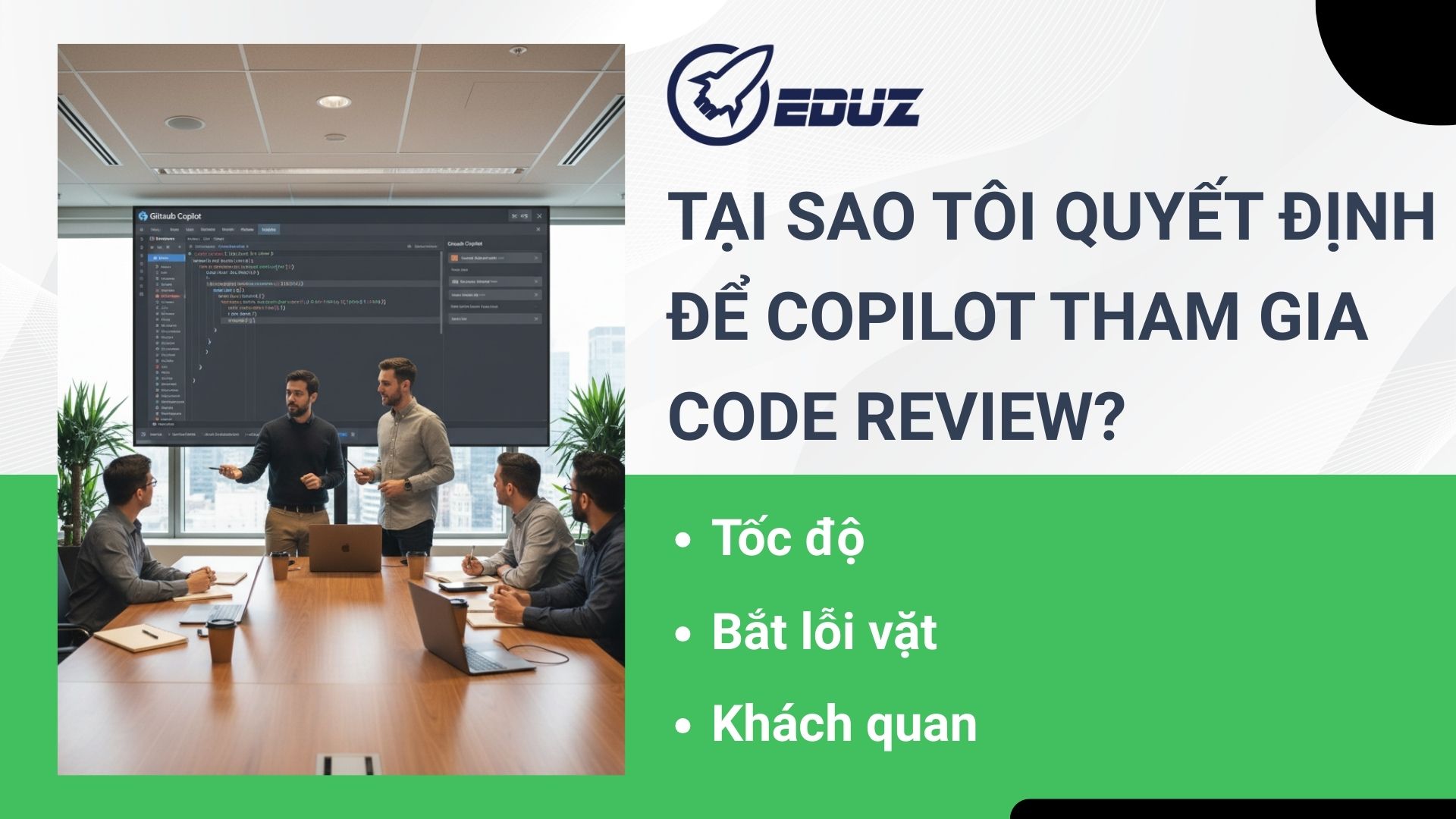 1. Tại sao tôi quyết định để Copilot tham gia Code Review?