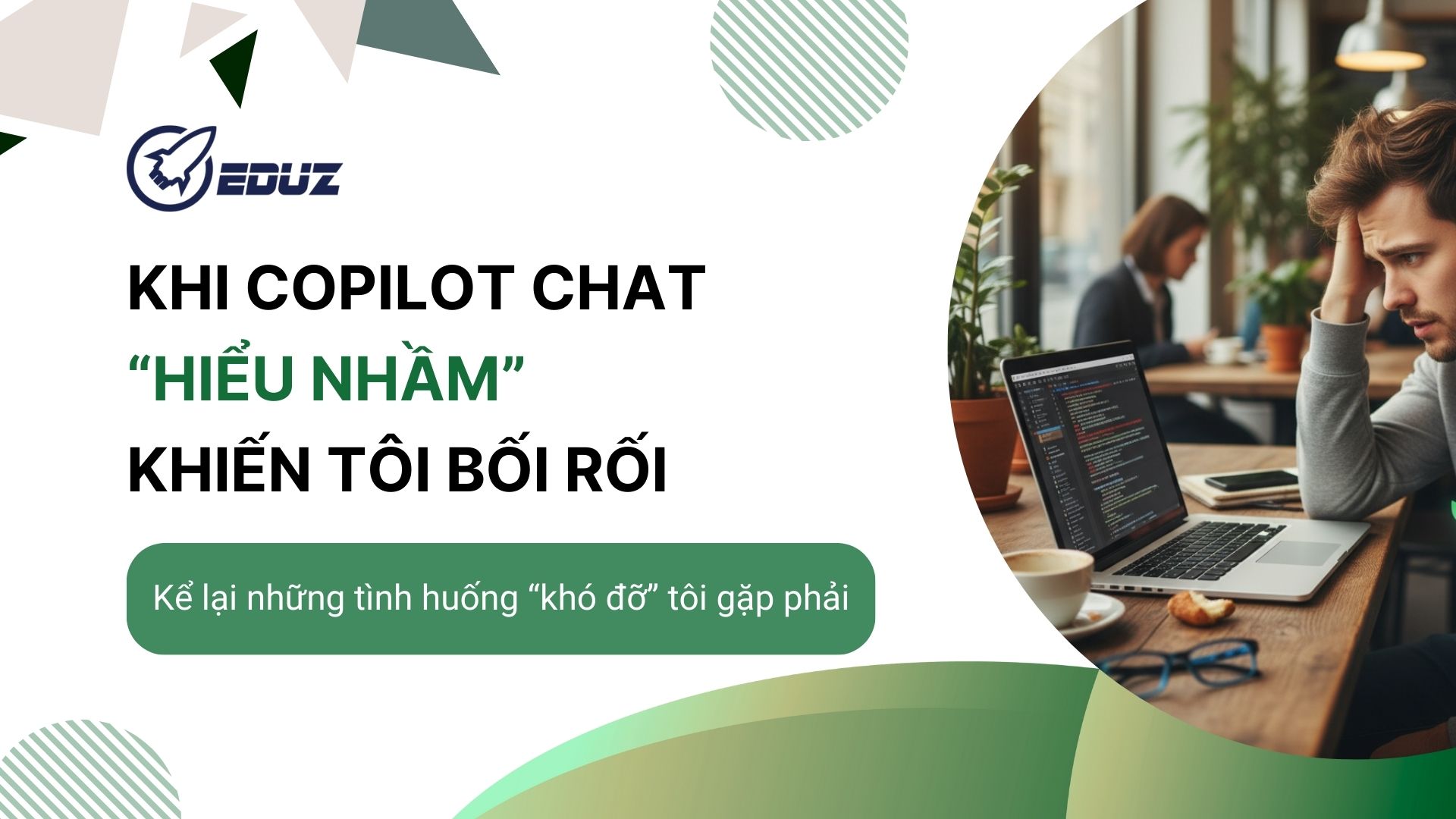 1. Khi Copilot Chat “hiểu nhầm” khiến tôi bối rối