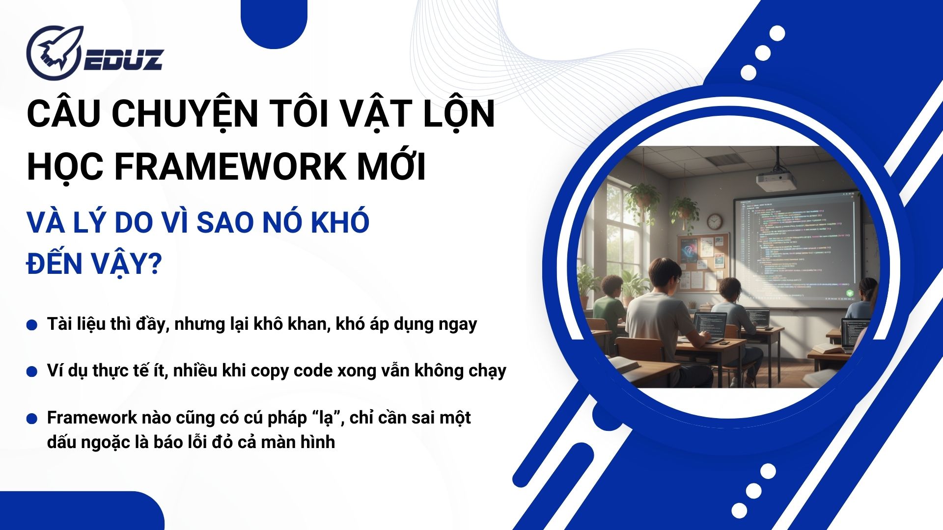 1. Câu chuyện tôi vật lộn học framework mới – và lý do vì sao nó khó đến vậy