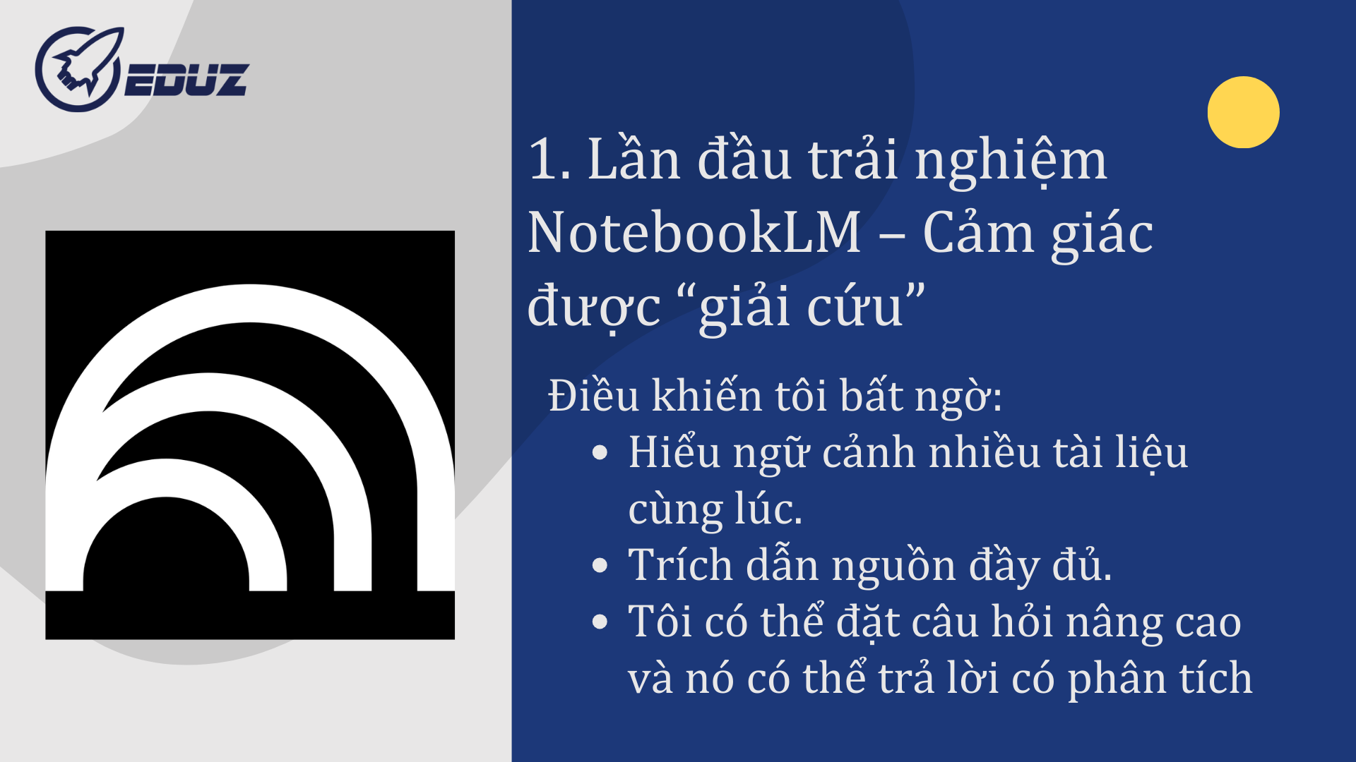 1.Lần đầu trải nghiệm NotebookLM – Cảm giác được “giải cứu”