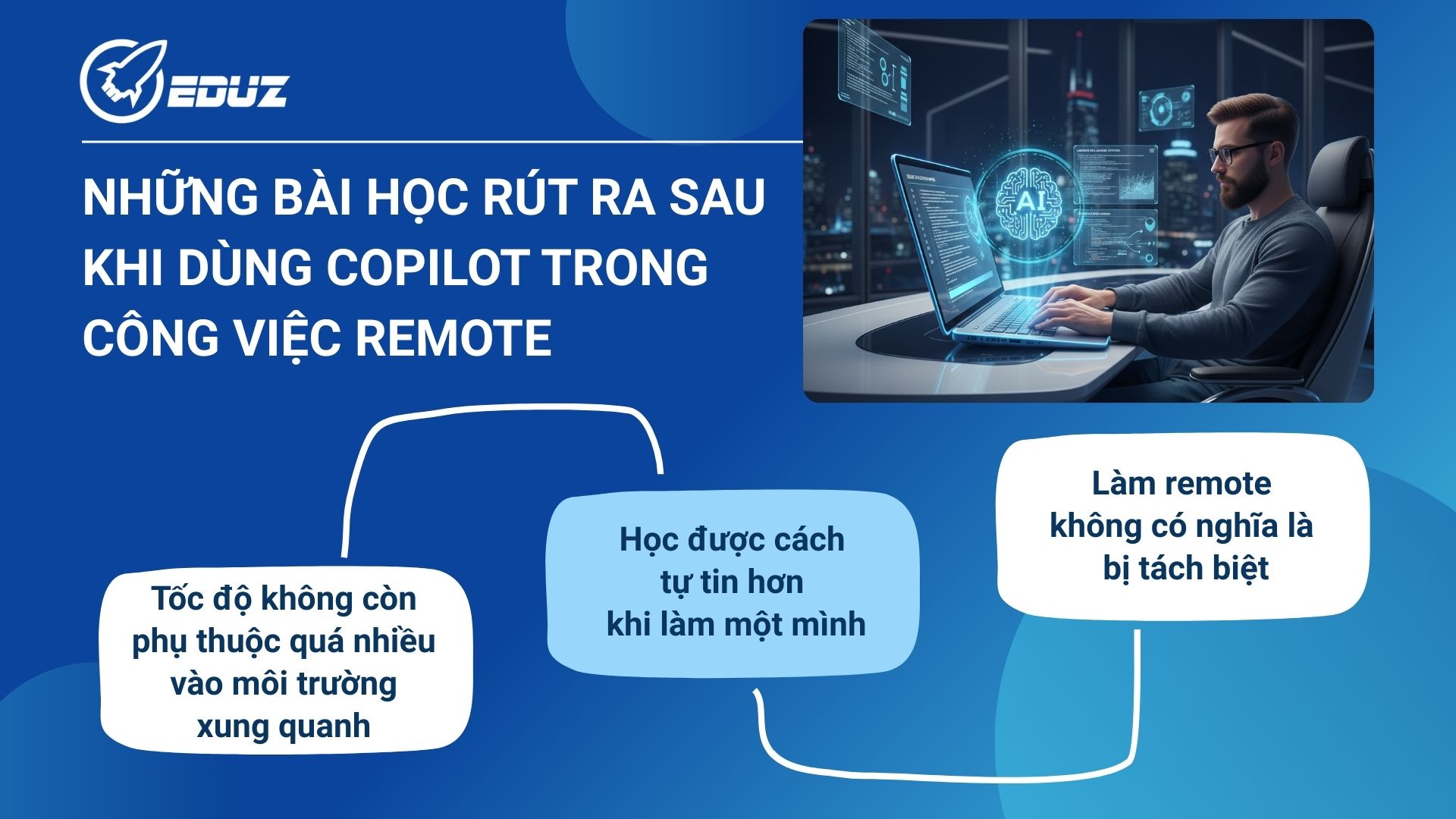 4. Những bài học rút ra sau khi dùng Copilot trong công việc remote