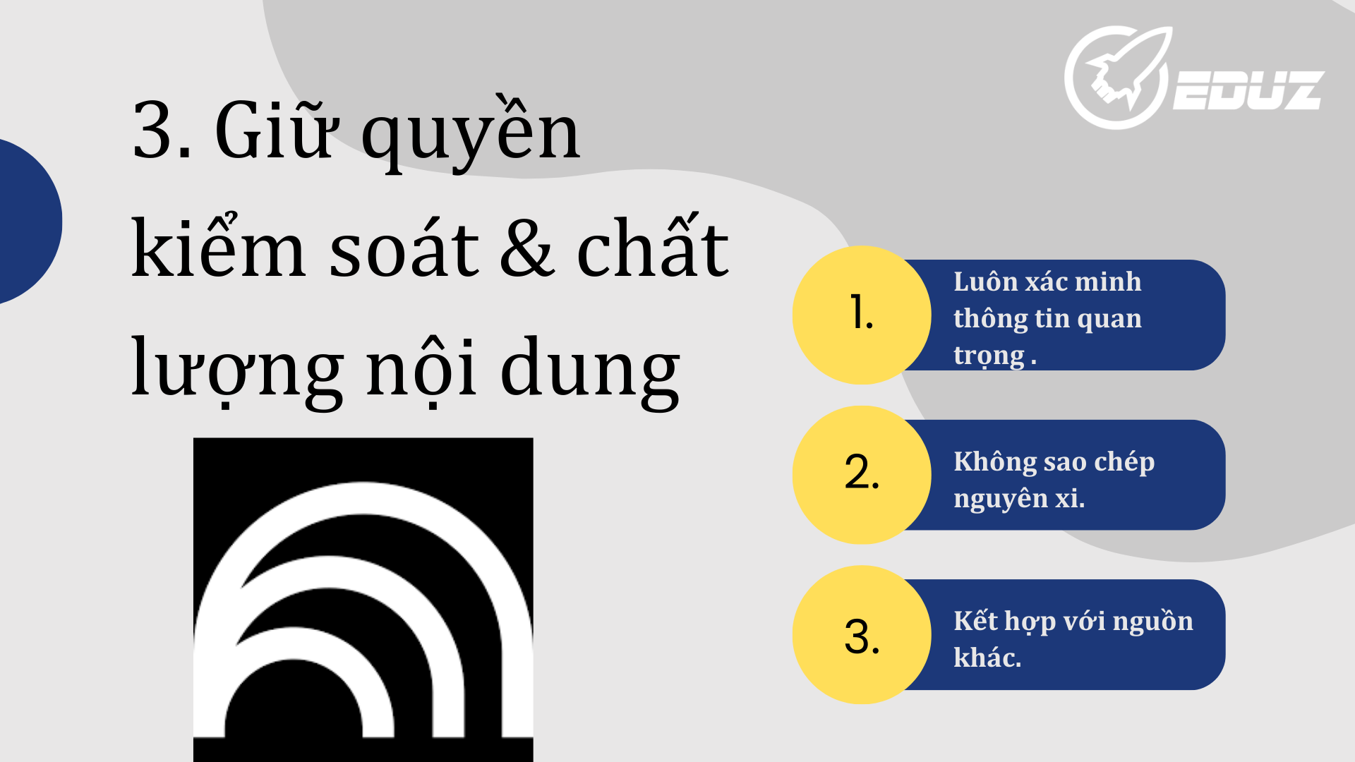 3.Giữ quyền kiểm soát & chất lượng nội dung