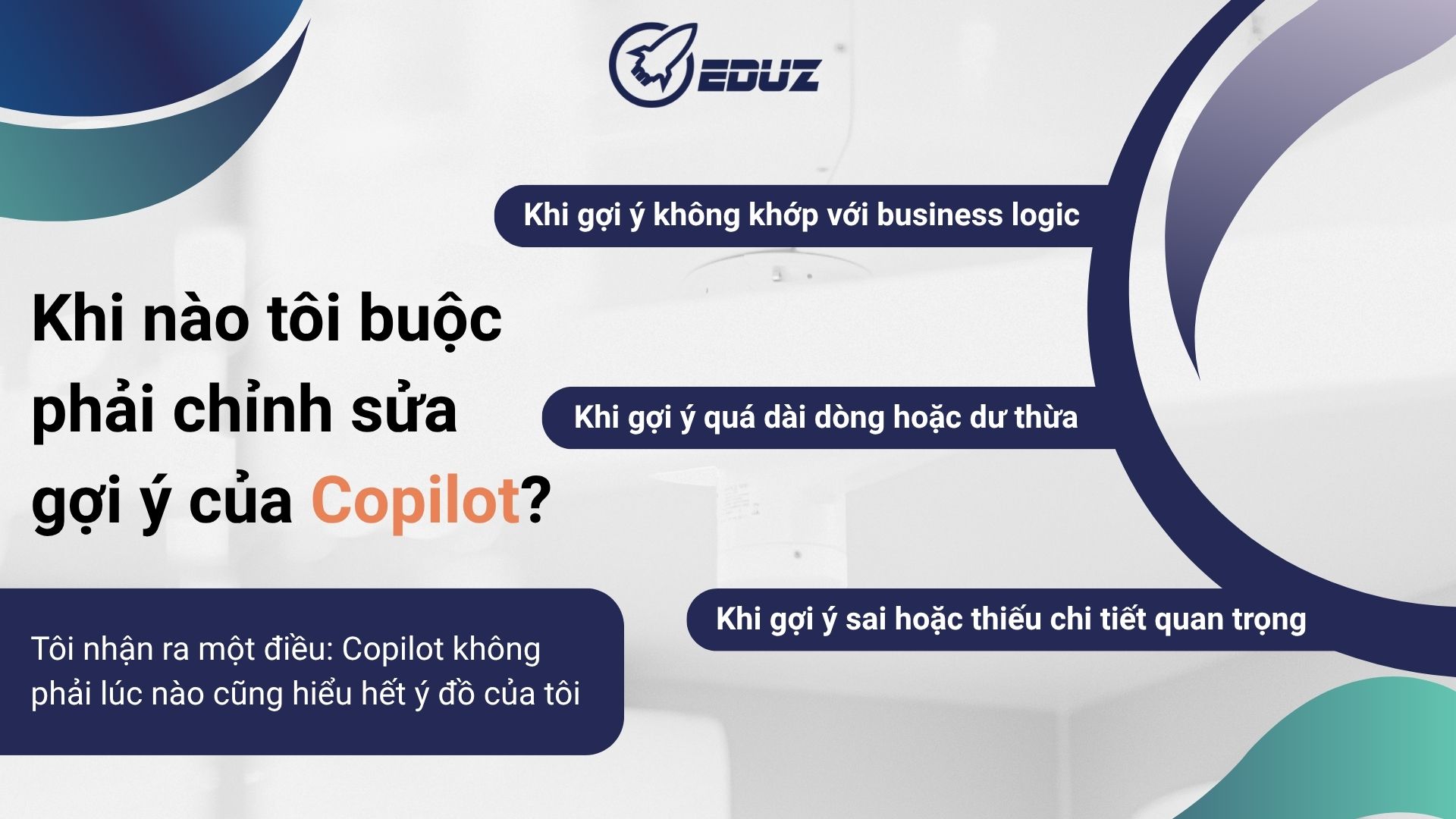 3. Khi nào tôi buộc phải chỉnh sửa gợi ý của Copilot để code chạy đúng?
